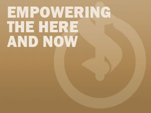 Empowering The Here And Now