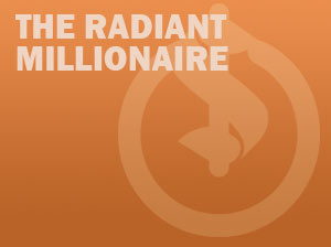 The Radiant Millionaire