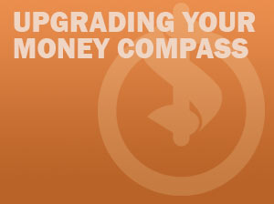 Upgrading Your Money Compass
