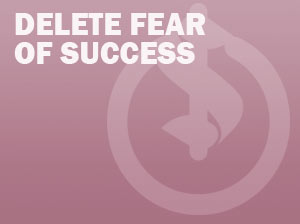 Delete Fear of Success
