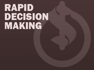 Rapid Decision Making