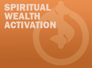 Spiritual Wealth Activation